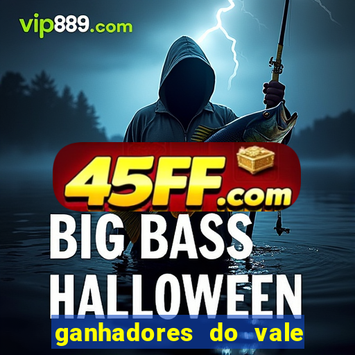 ganhadores do vale sorte de hoje